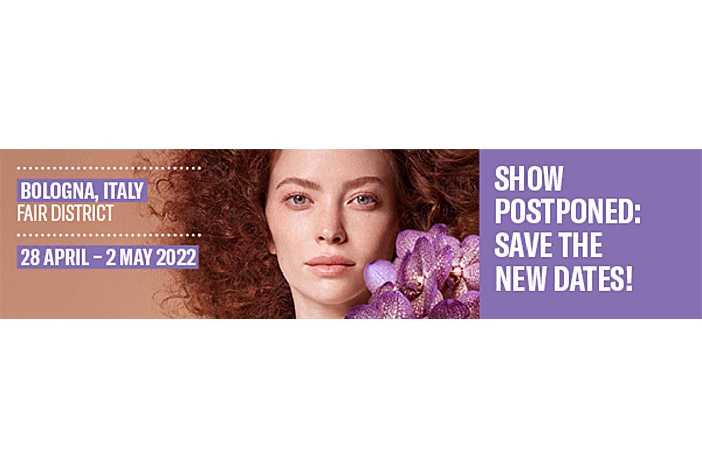53rd edition of Cosmoprof Worldwide Bologna rescheduled to April 2022 53rd edition of Cosmoprof Worldwide Bologna rescheduled to April 2022