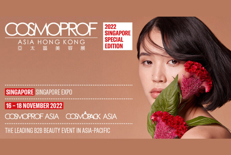 Cosmoprof Asia 2022 Special Edition to be held in Singapore Cosmoprof Asia 2022 Special Edition to be held in Singapore